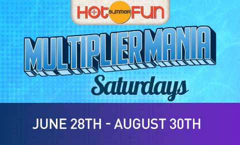 Multiplier Mania Saturdays