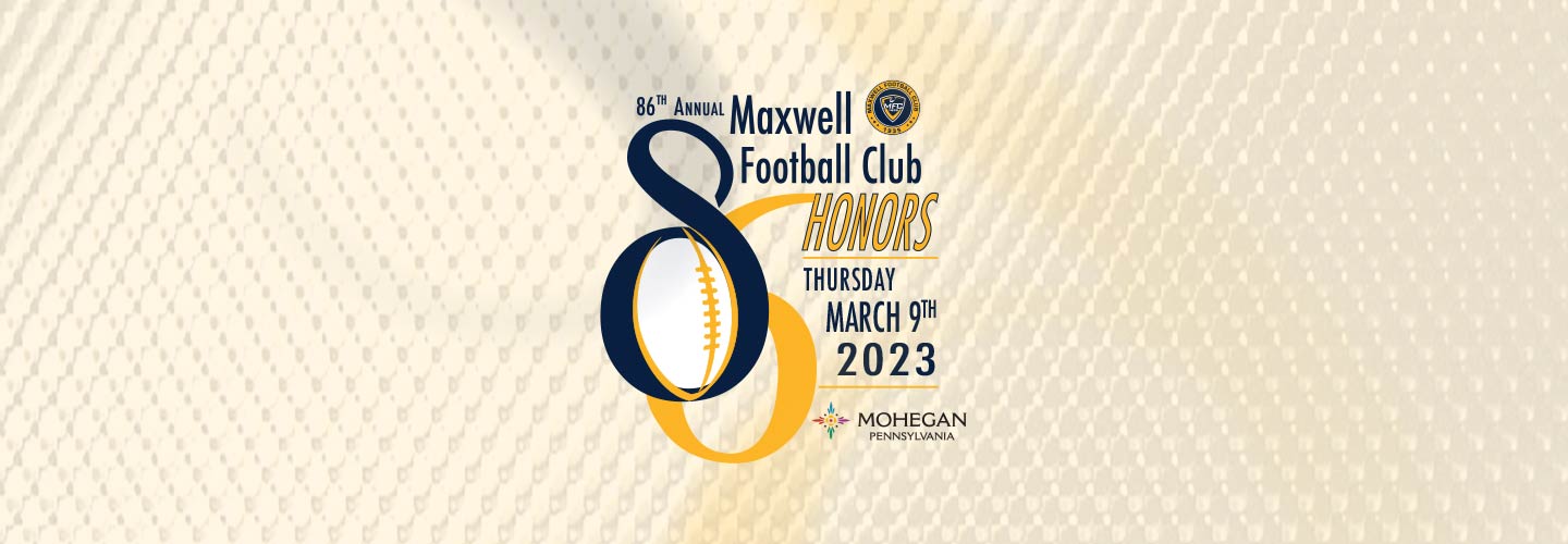 86th Maxwell Football Club Awards Gala Mohegan Pennsylvania
