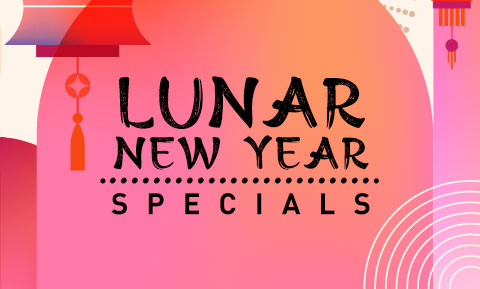 Lunar New Year Specials