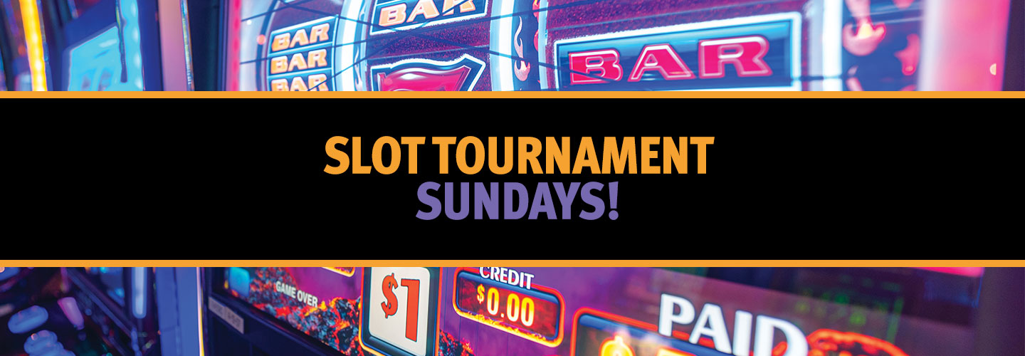 Slot Tournament Sundays!