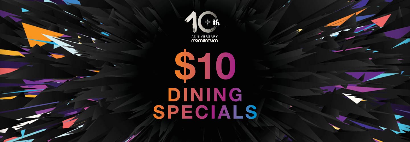 Momentum 10 Year Anniversary Dining Specials