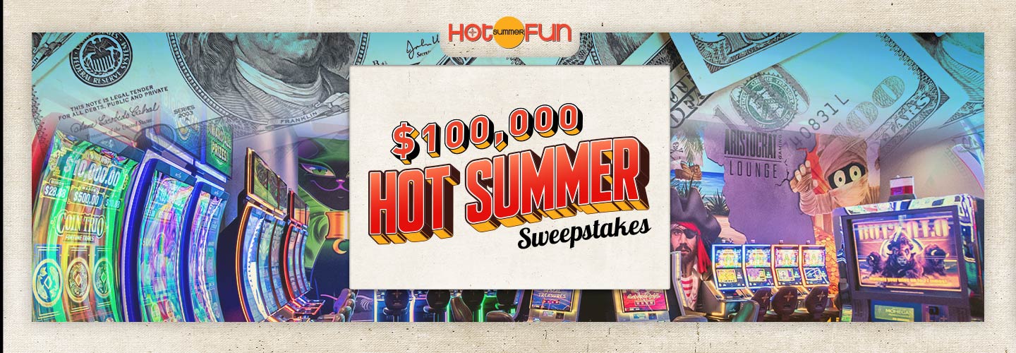 $100,000 Hot Summer Sweepstakes Drawings