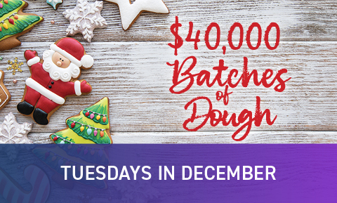 $40,000 Batches of Dough 