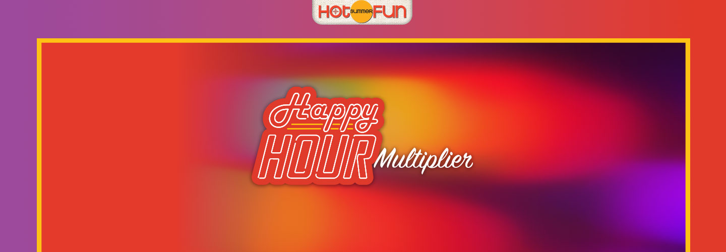 Happy Hour Multiplier