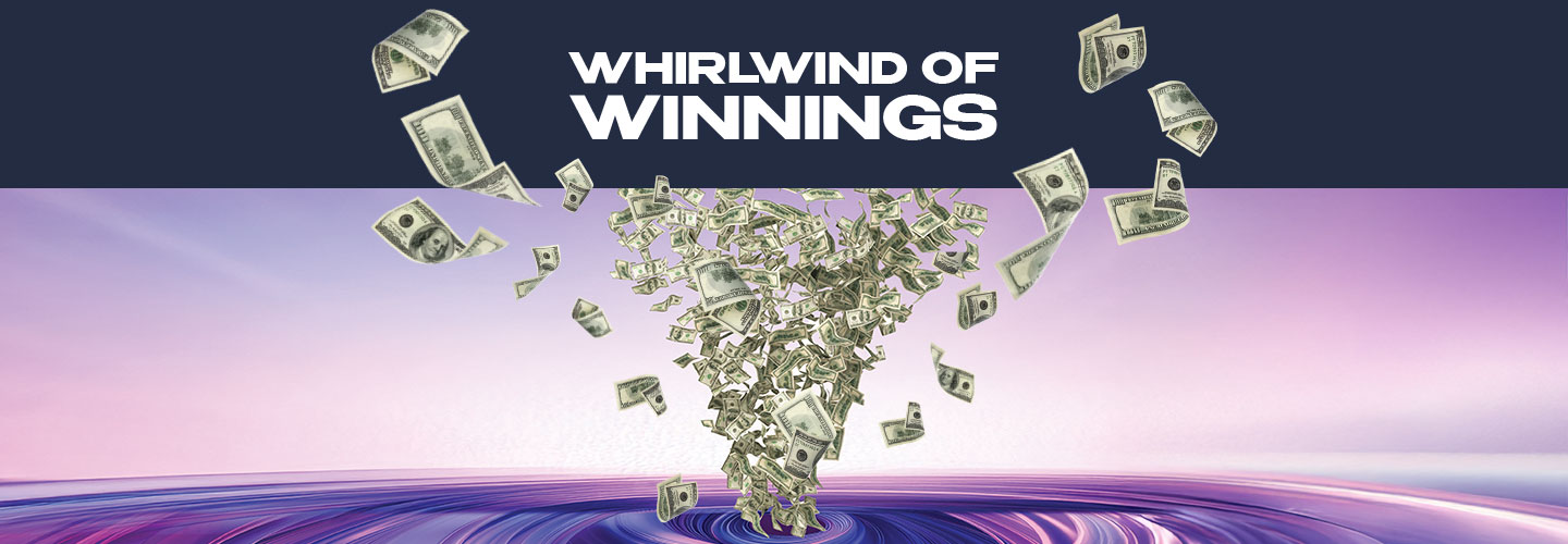 Whirlwind of Winnings