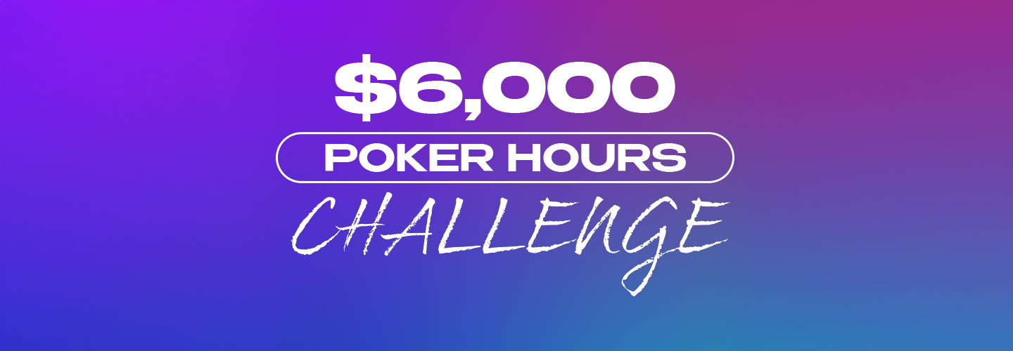 The Long Game: $6,000 Poker Hours Challenge