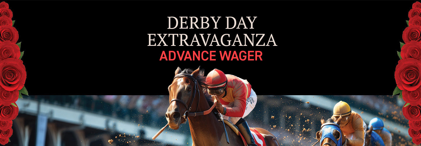 Derby Day Advance Wagering