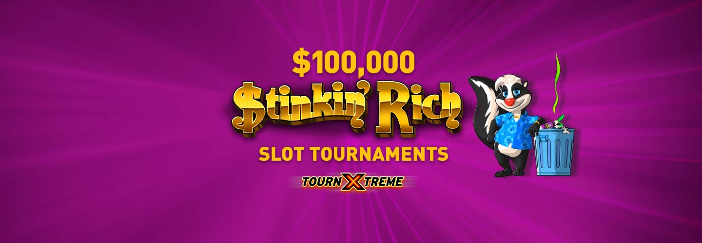 $100,000 Stinkin' Rich Slot Tournaments
