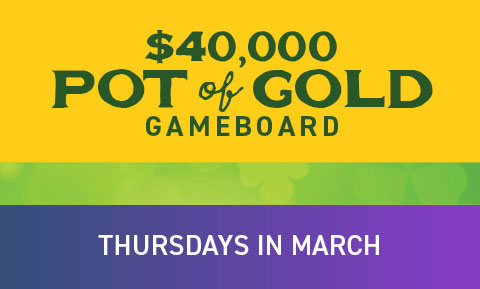 $40,000 Pot of Gold Gameboard